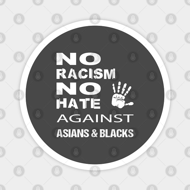 Anti-Asian racism, Anti-Asians racism, no racism no hate Magnet by egygraphics